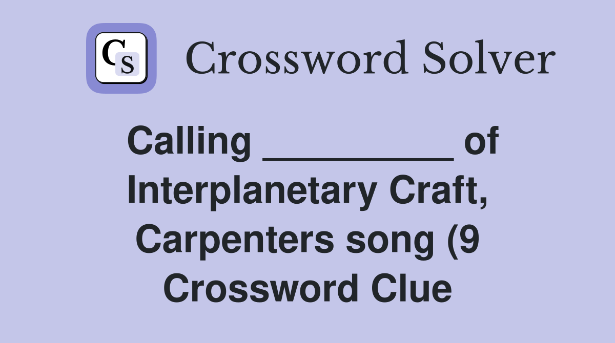 Calling of Interplanetary Craft Carpenters song (9 Calling of Interplanetary Craft Carpenters song (9