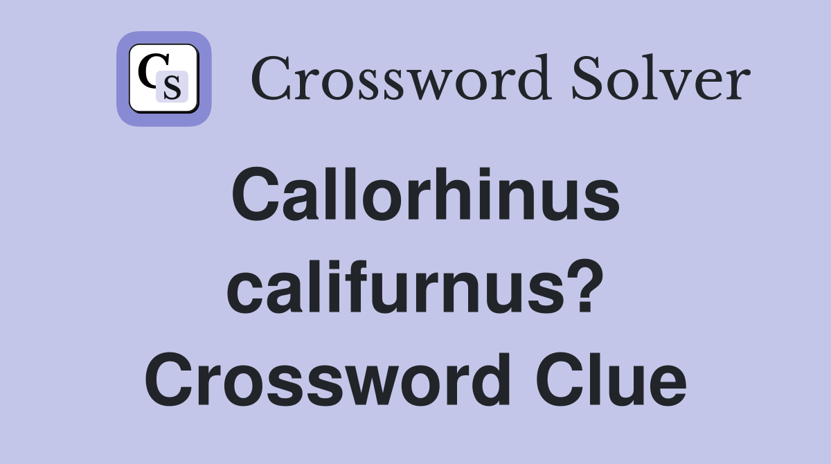 Callorhinus califurnus? Crossword Clue