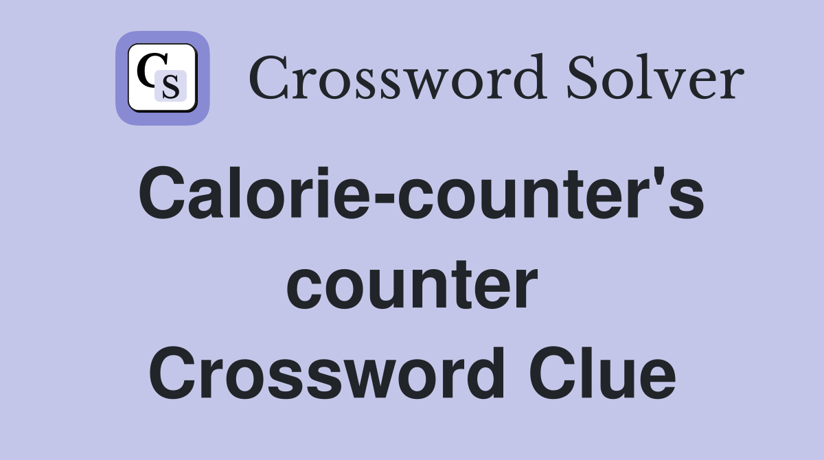 Calorie-counter's counter Crossword Clue