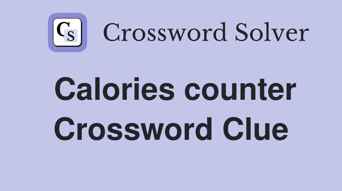 Calories counter Crossword Clue