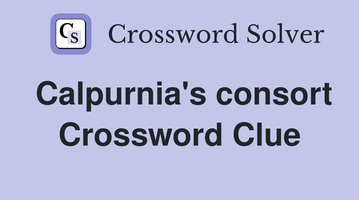 Calpurnia's consort Crossword Clue
