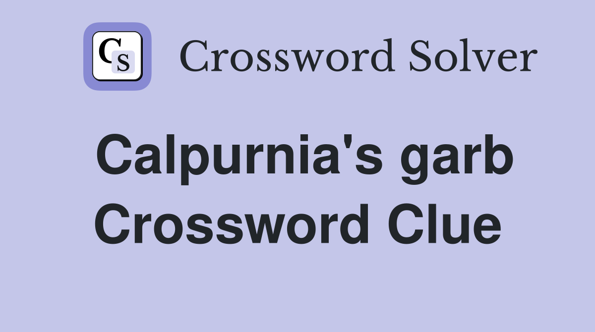 Calpurnia's garb Crossword Clue
