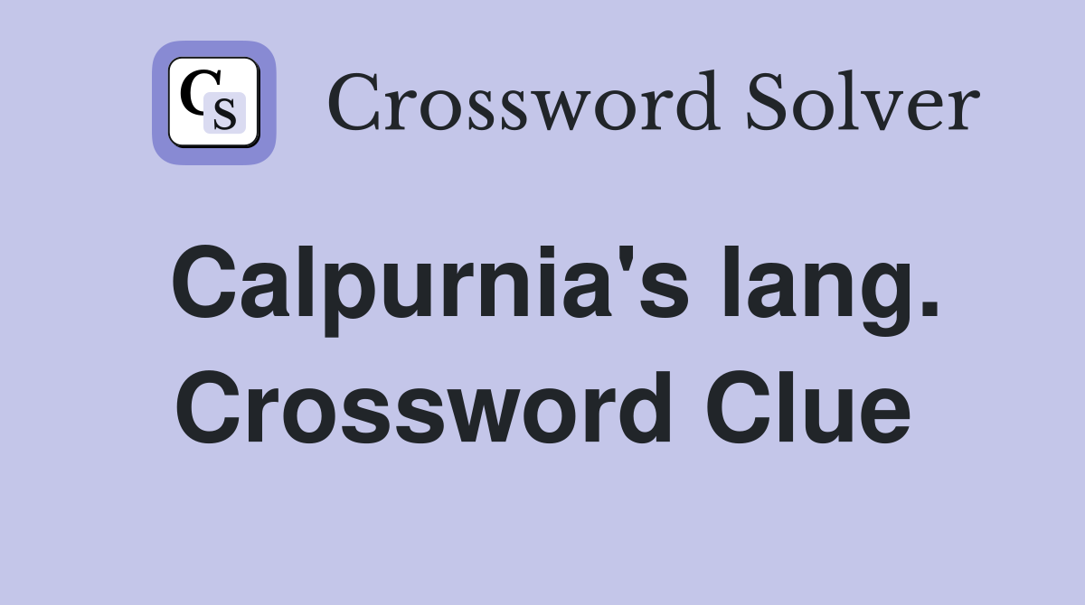 Calpurnia's lang. Crossword Clue