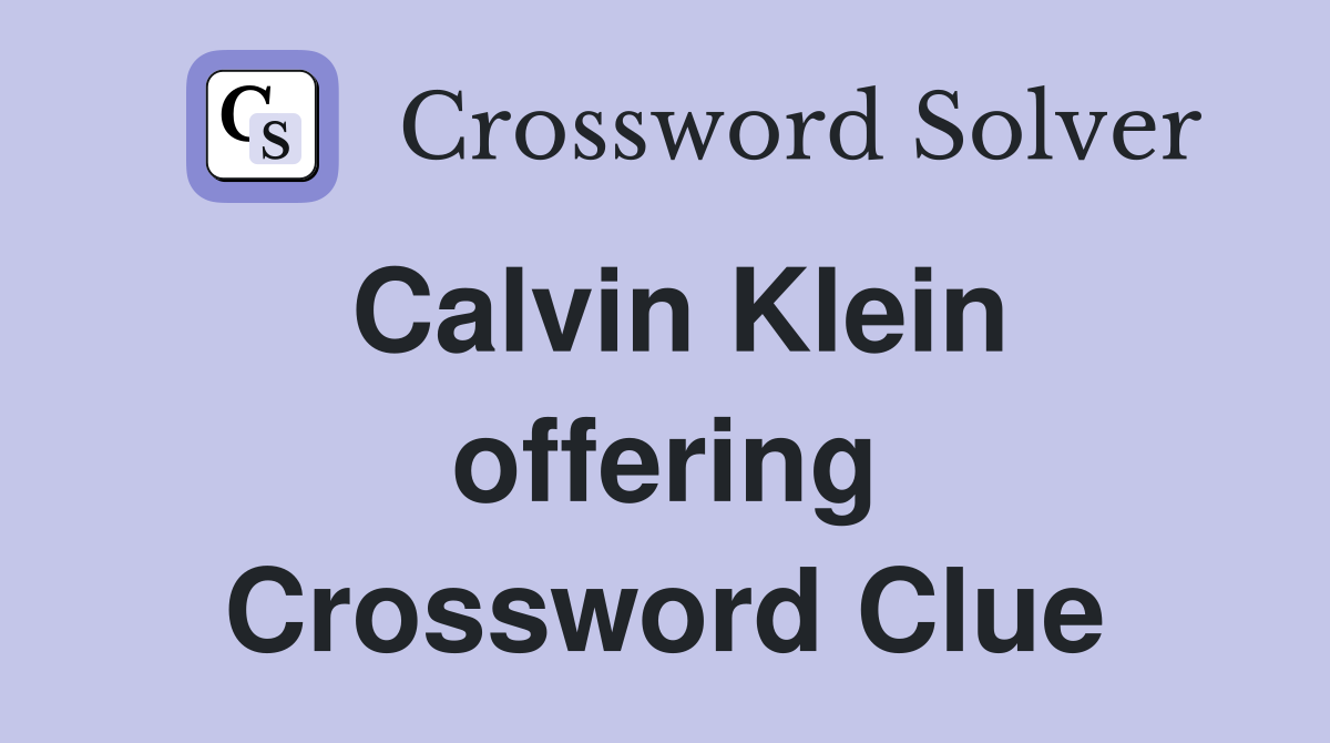 Calvin Klein offering Crossword Clue