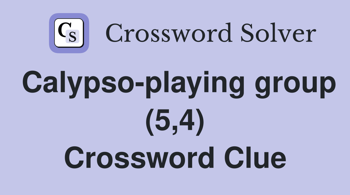 Calypso-playing group (5,4) Crossword Clue