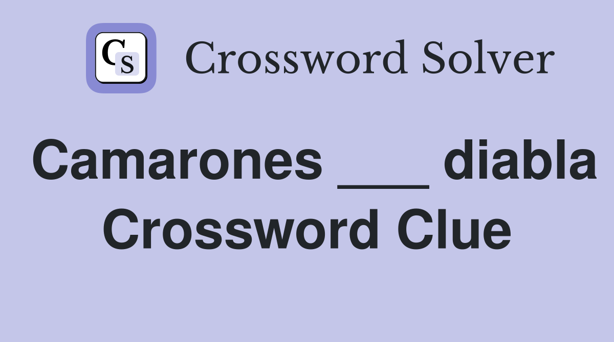 Camarones ___ diabla Crossword Clue
