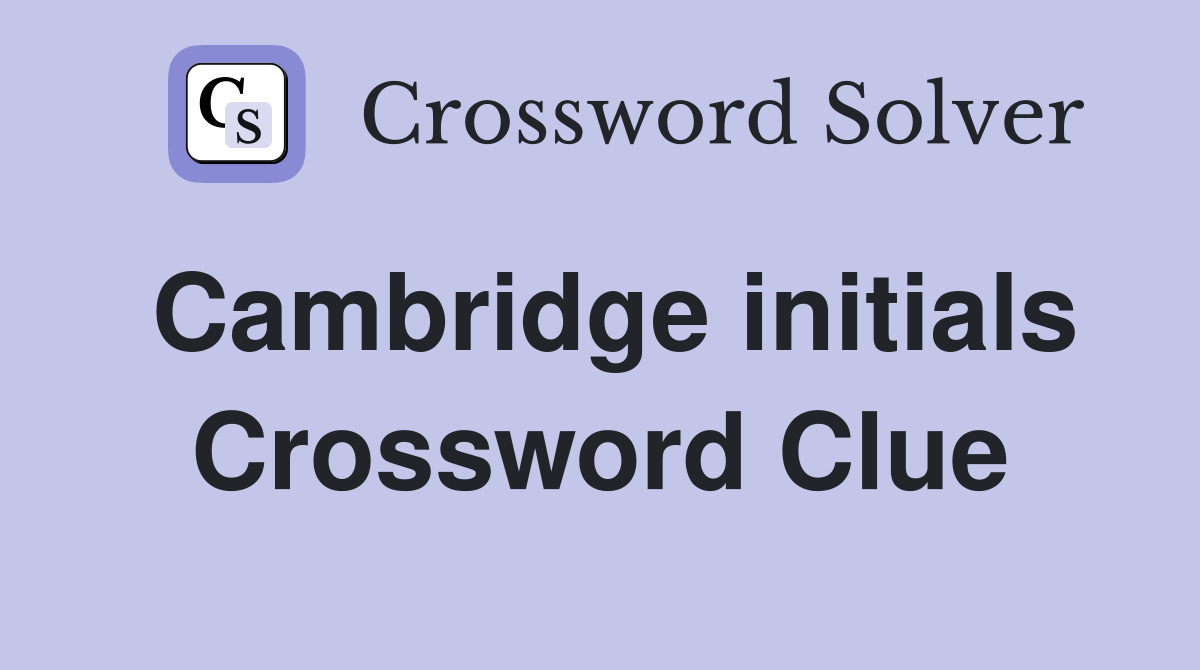 Cambridge initials Crossword Clue