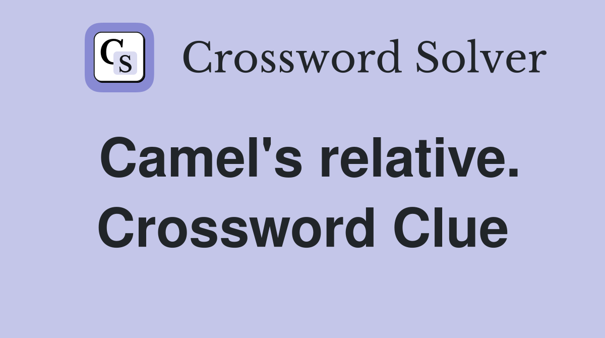 Camel's relative. Crossword Clue