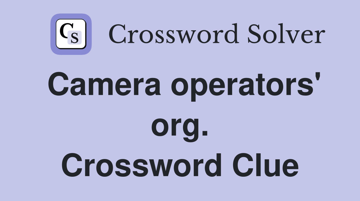 Camera operators' org. Crossword Clue