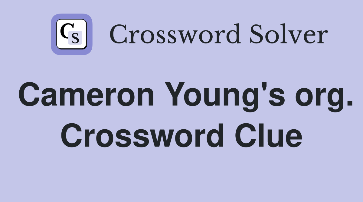 Cameron Young's org. Crossword Clue