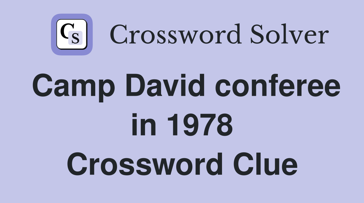 Camp David conferee in 1978 Crossword Clue