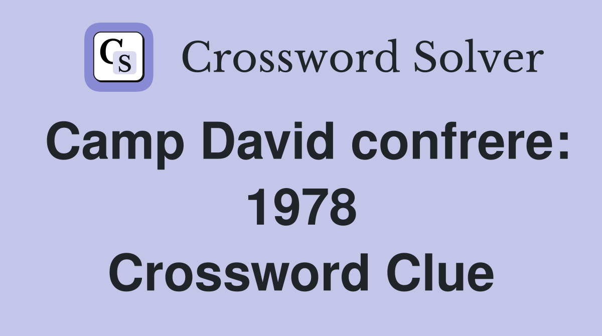 Camp David confrere: 1978 Crossword Clue