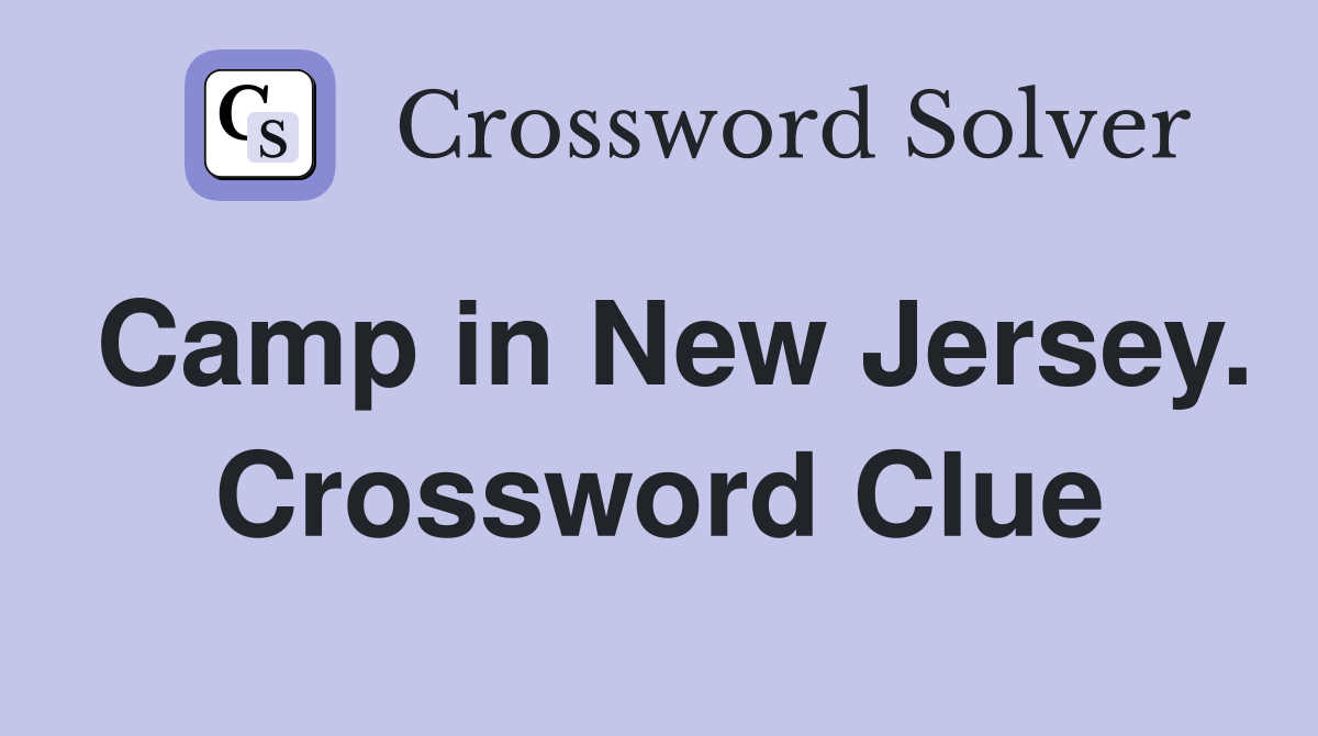 Camp in New Jersey. Crossword Clue