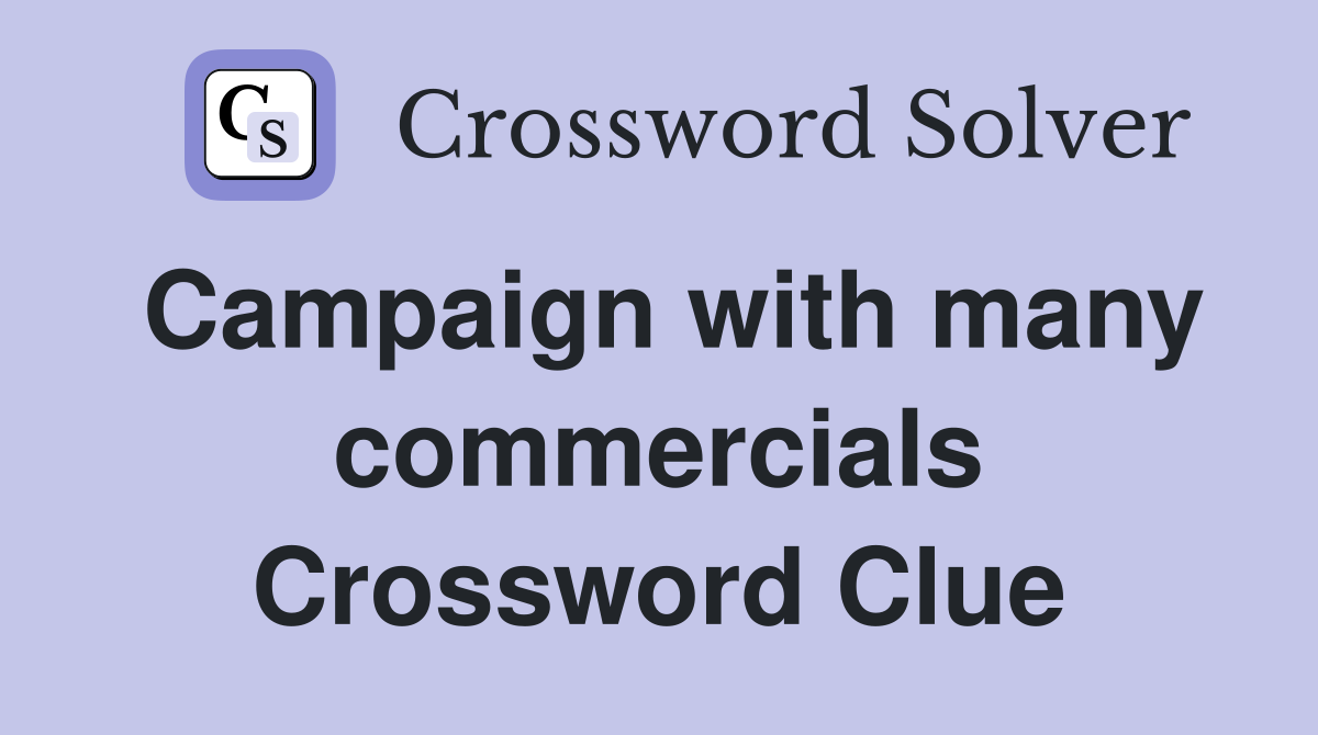 Campaign with many commercials Crossword Clue