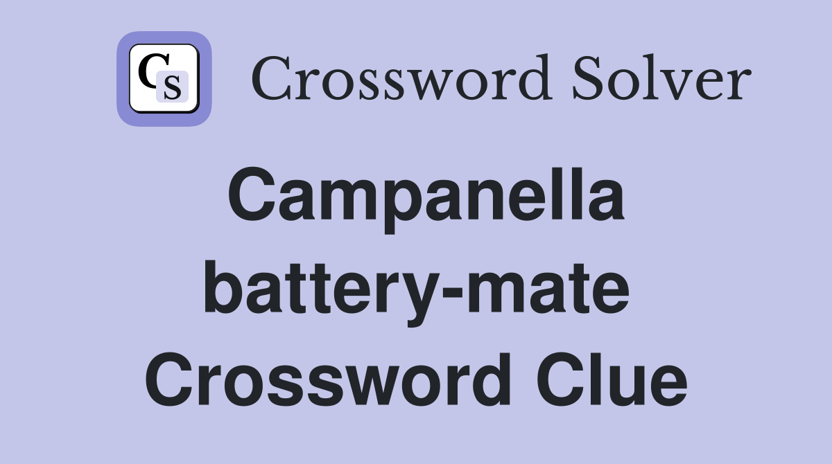 Campanella battery-mate Crossword Clue