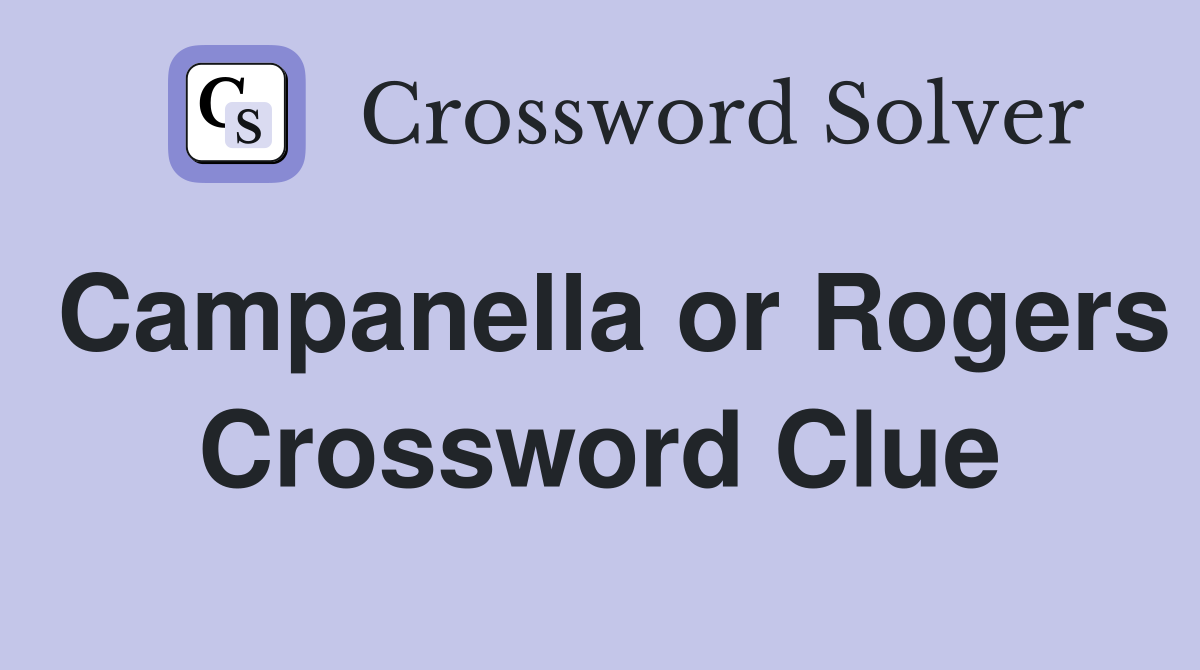 Campanella or Rogers Crossword Clue