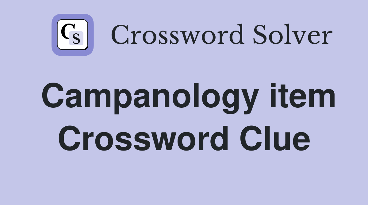 Campanology item Crossword Clue