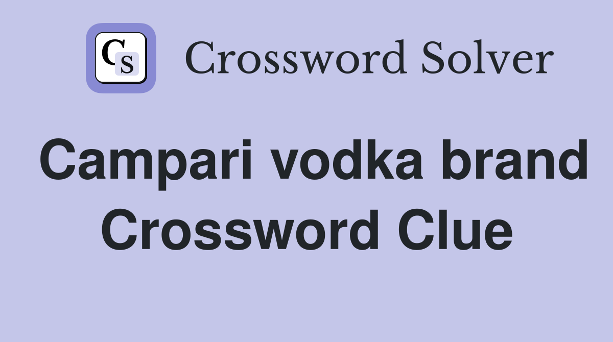 Campari vodka brand Crossword Clue