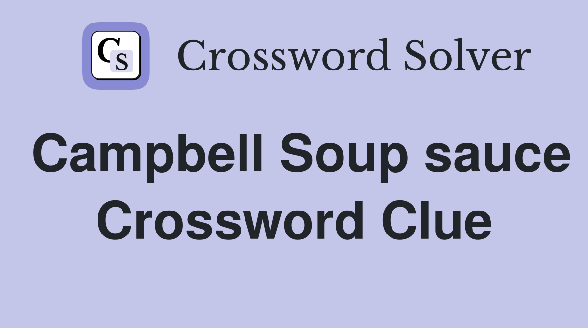 Campbell Soup sauce Crossword Clue