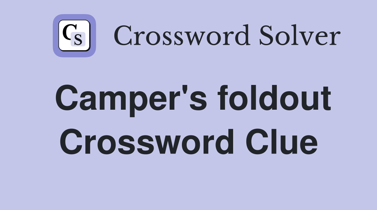 Camper's foldout Crossword Clue