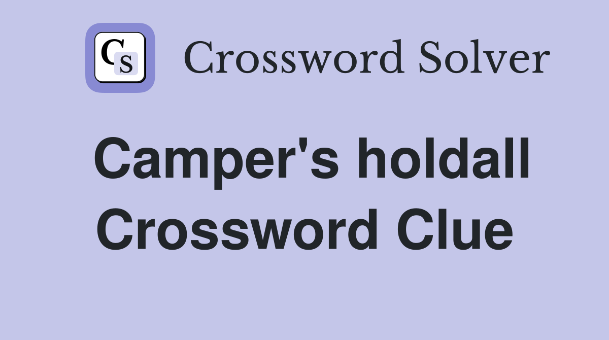 Camper's holdall Crossword Clue