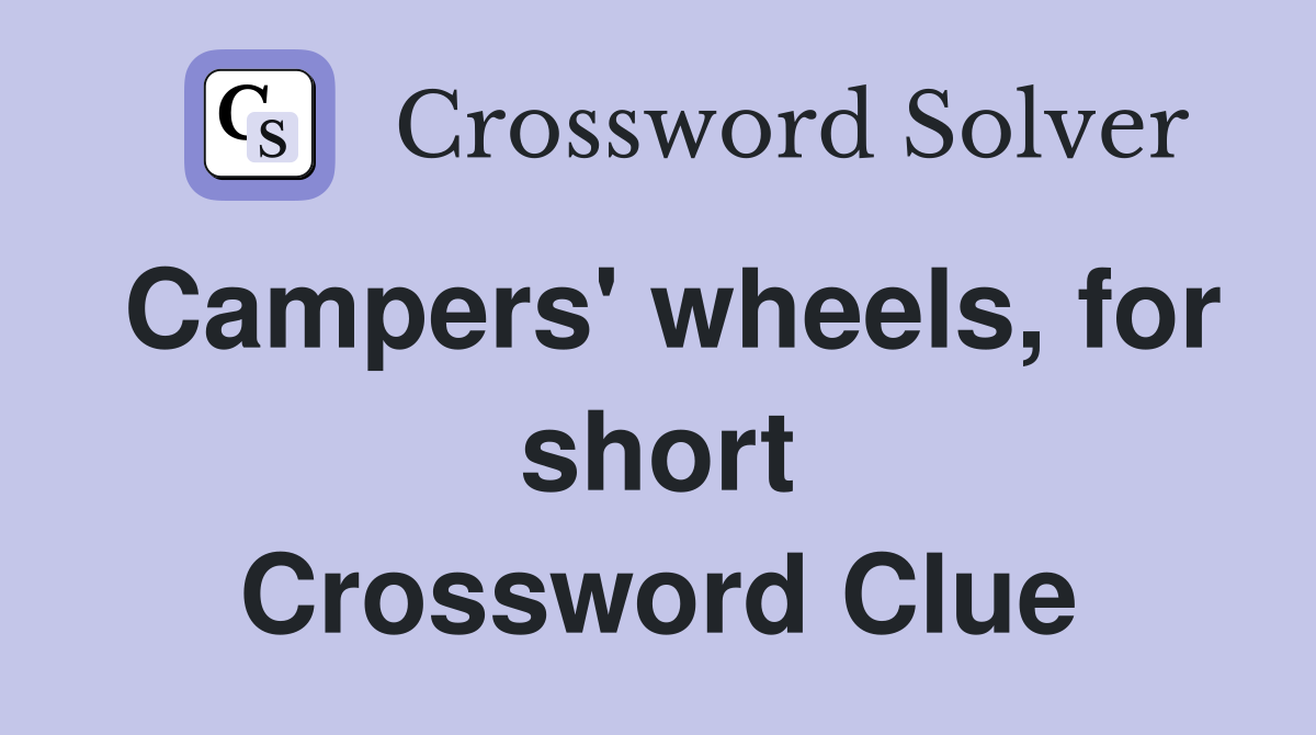 Campers' wheels, for short Crossword Clue