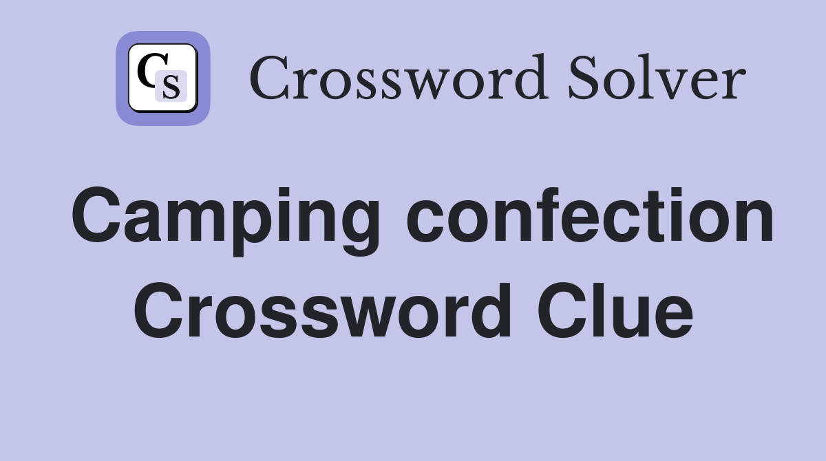 Camping confection Crossword Clue