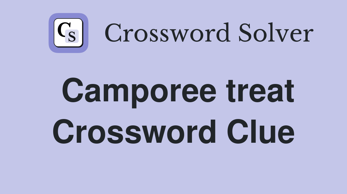 Camporee treat Crossword Clue