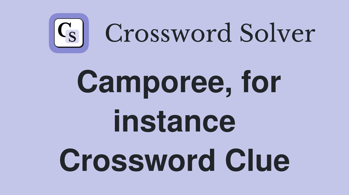 Camporee, for instance Crossword Clue
