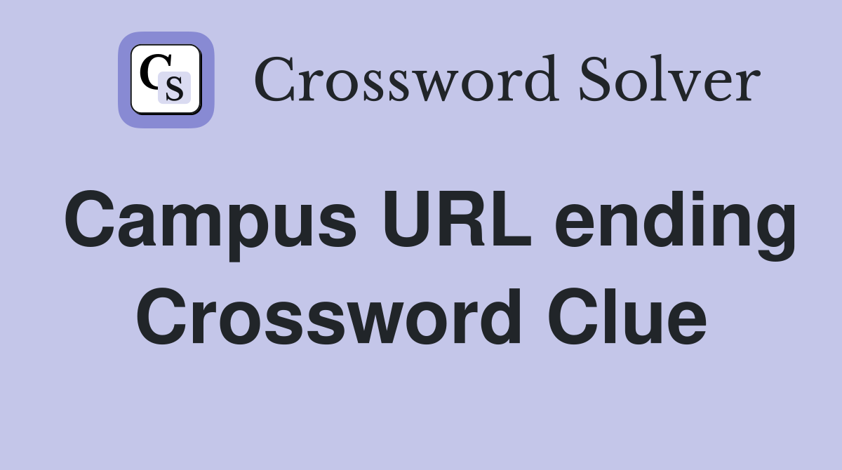 Campus URL ending Crossword Clue