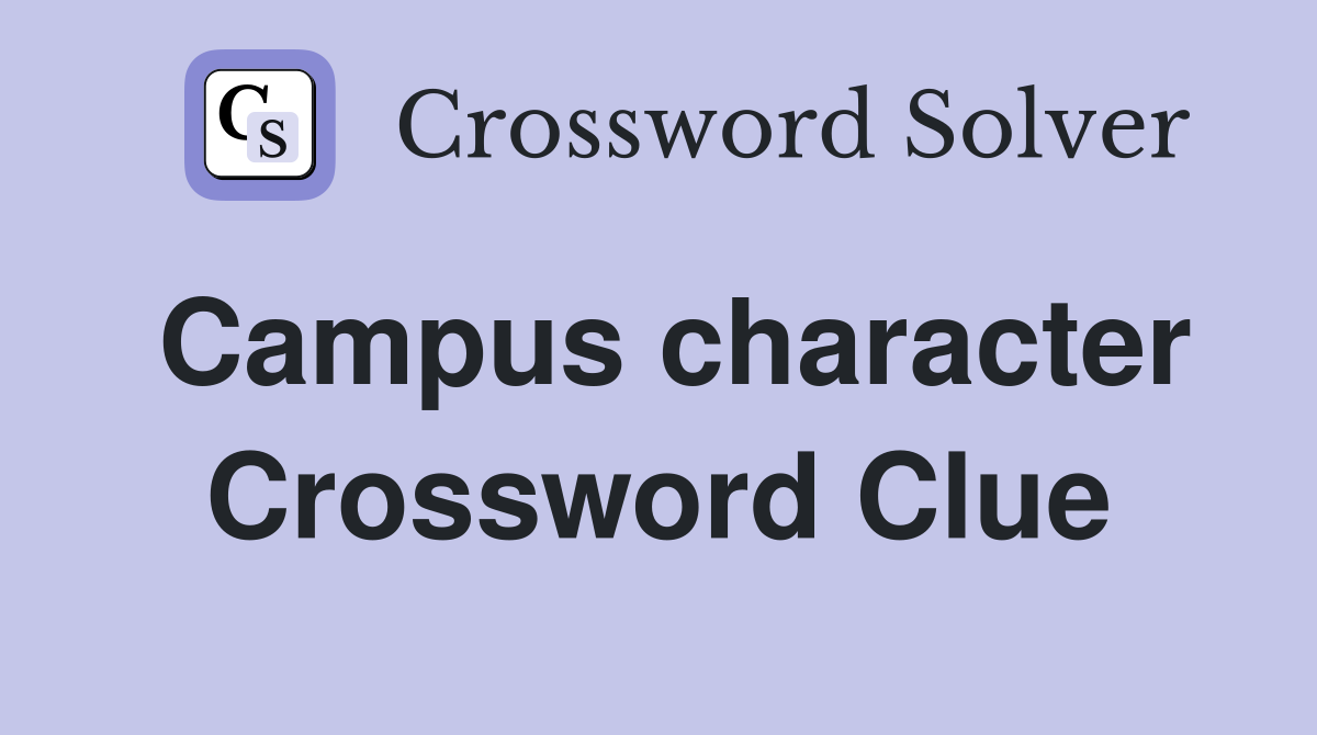 Campus character Crossword Clue