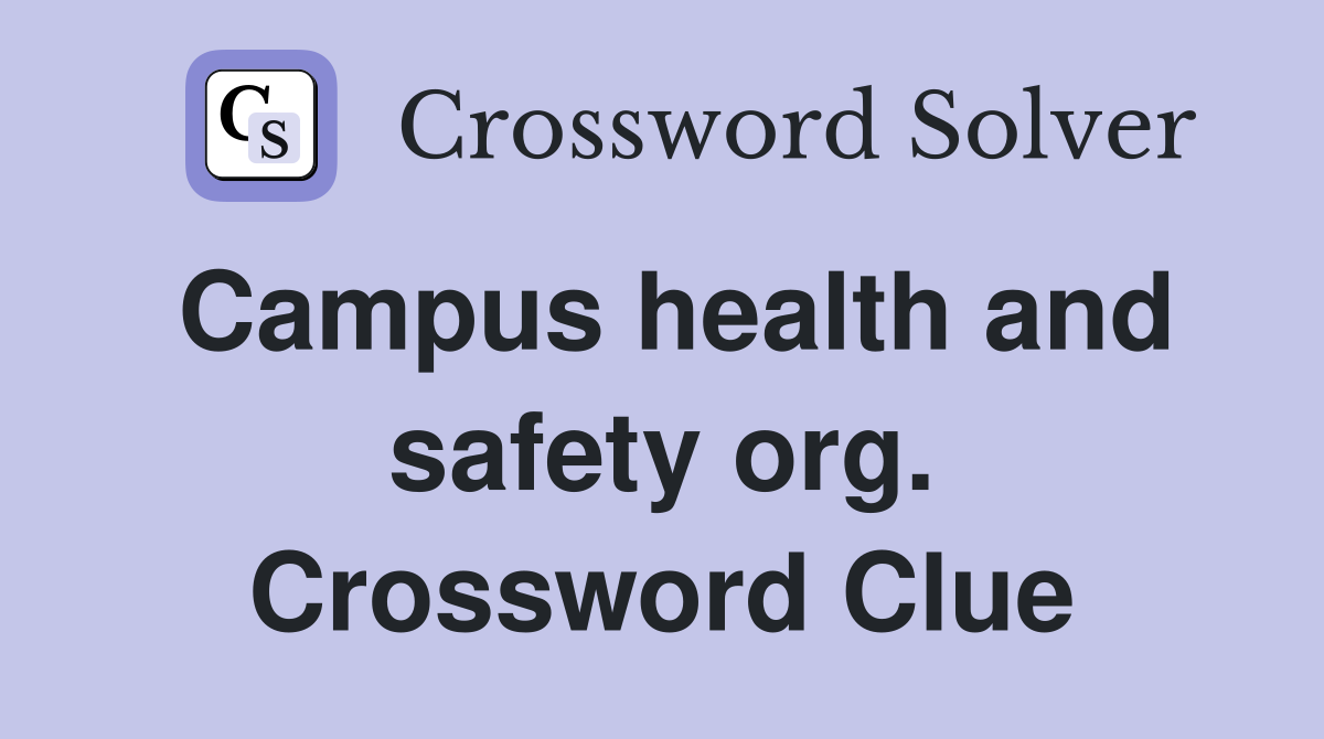 Campus health and safety org. Crossword Clue