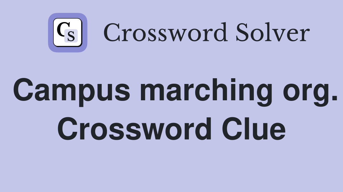 Campus marching org. Crossword Clue