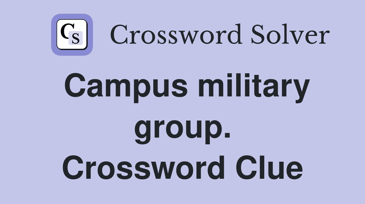 Campus military group. Crossword Clue