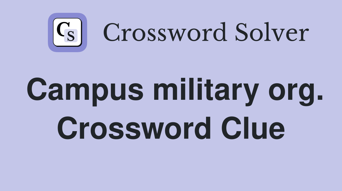 Campus military org. Crossword Clue