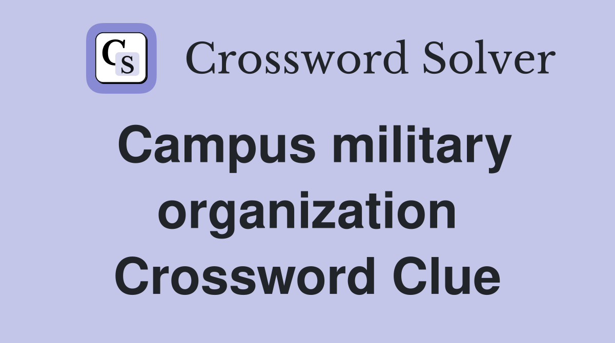 Campus military organization Crossword Clue