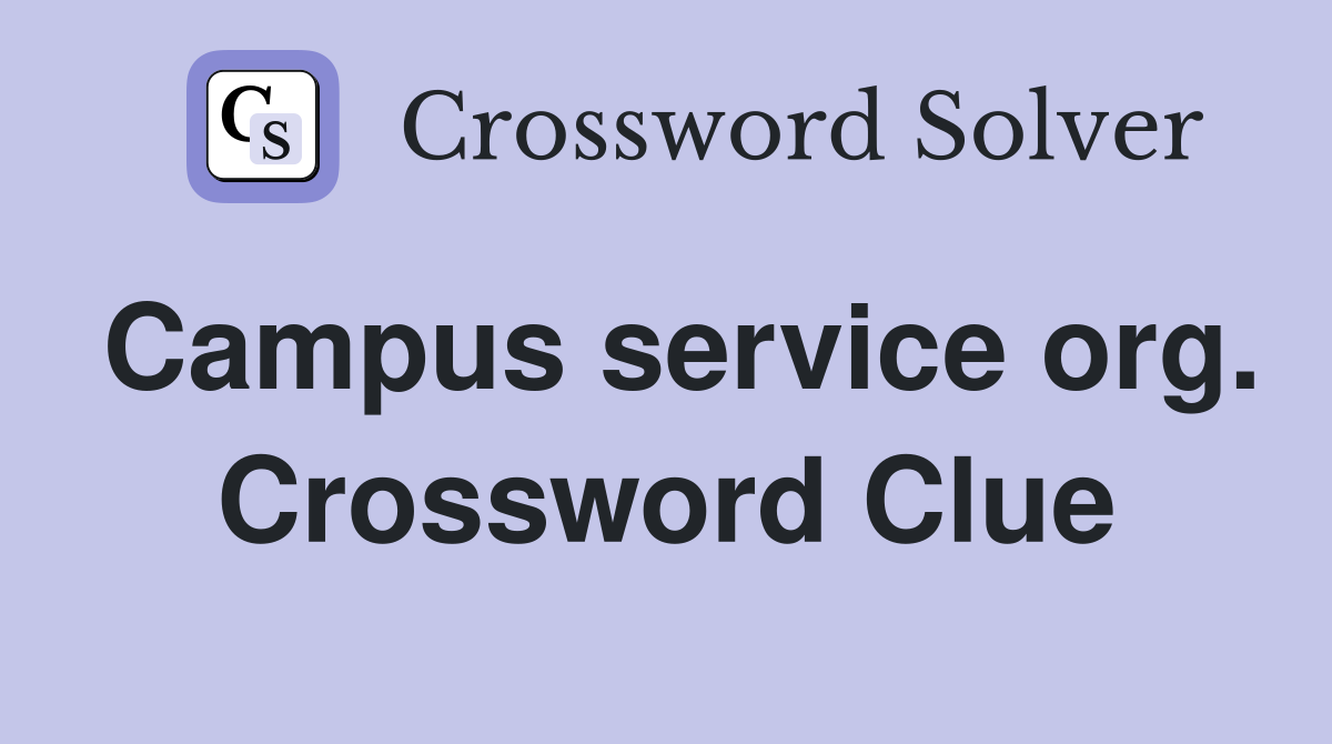 Campus service org. Crossword Clue