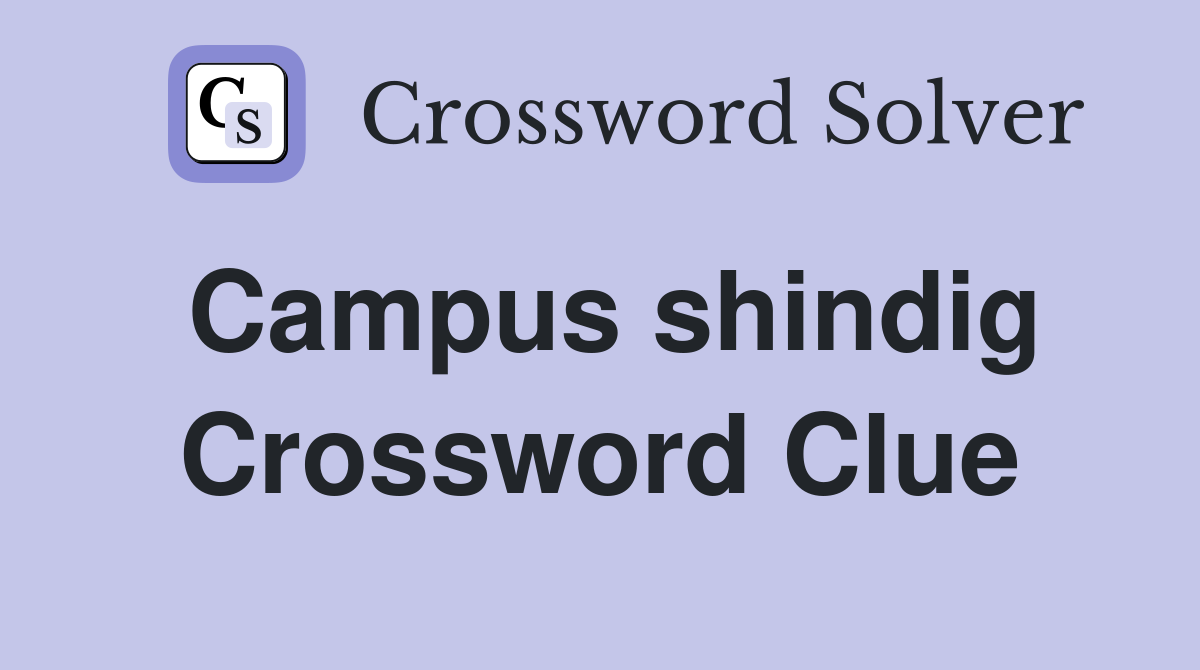 Campus shindig Crossword Clue