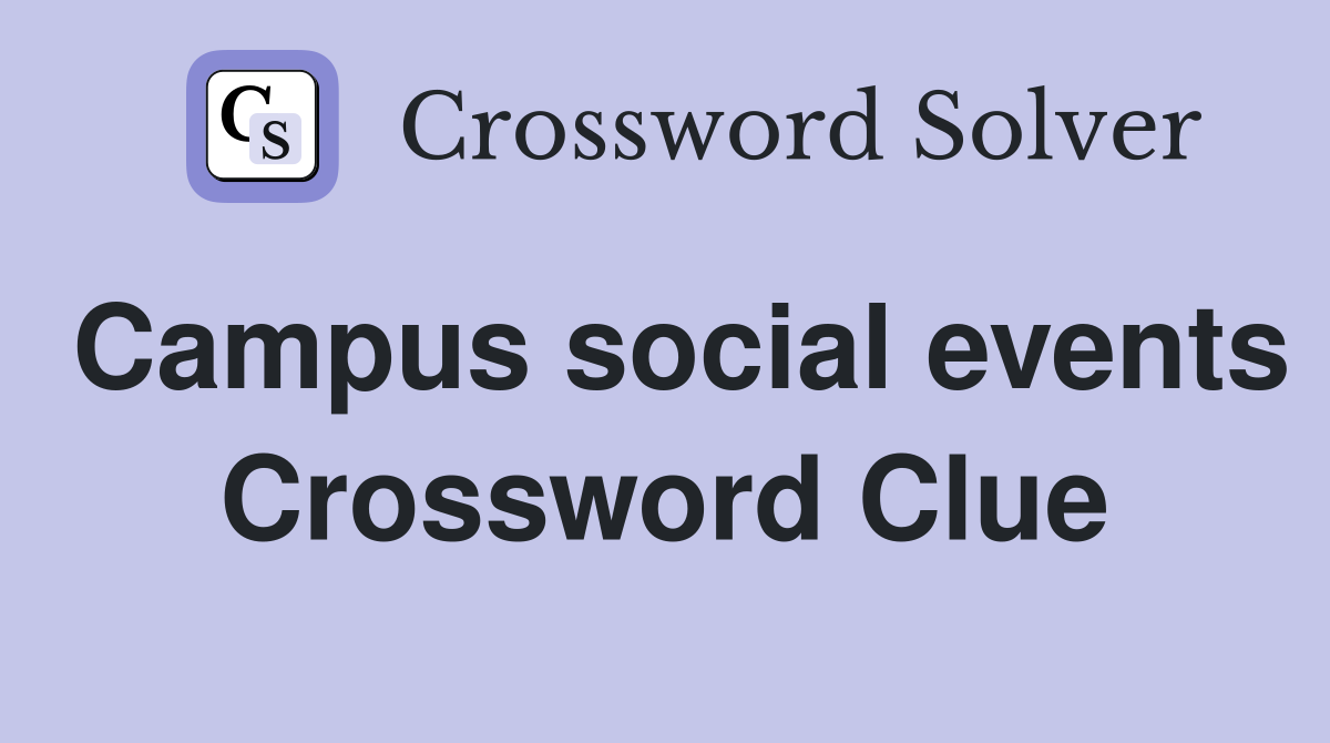 Campus social events Crossword Clue