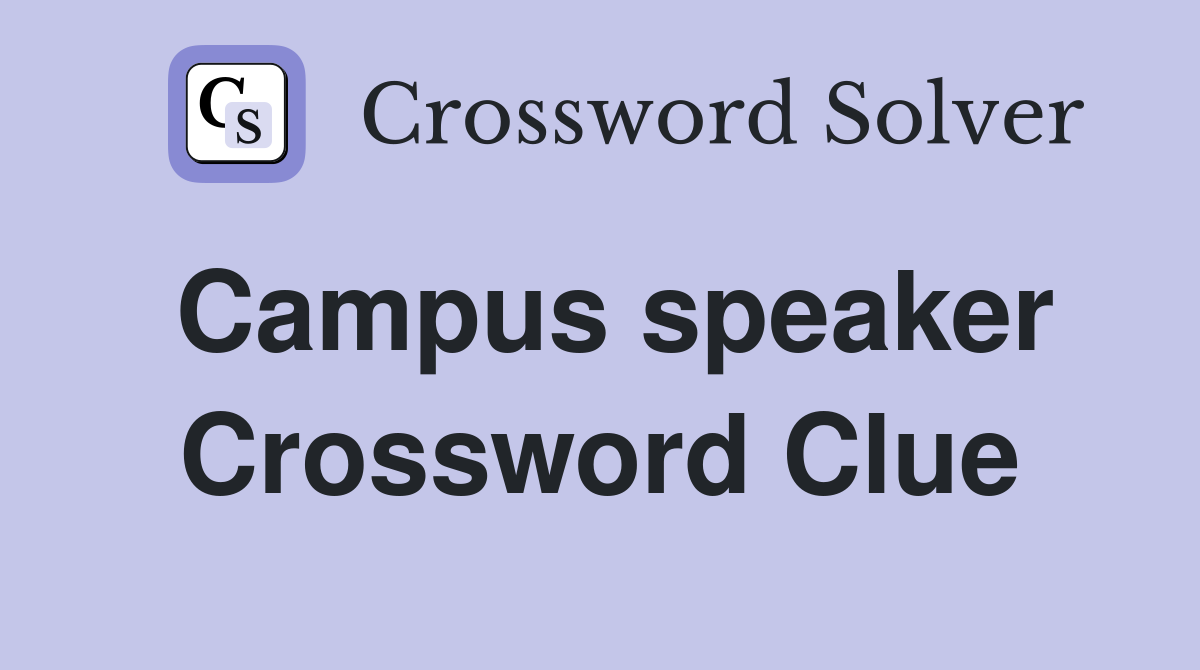 Campus speaker Crossword Clue