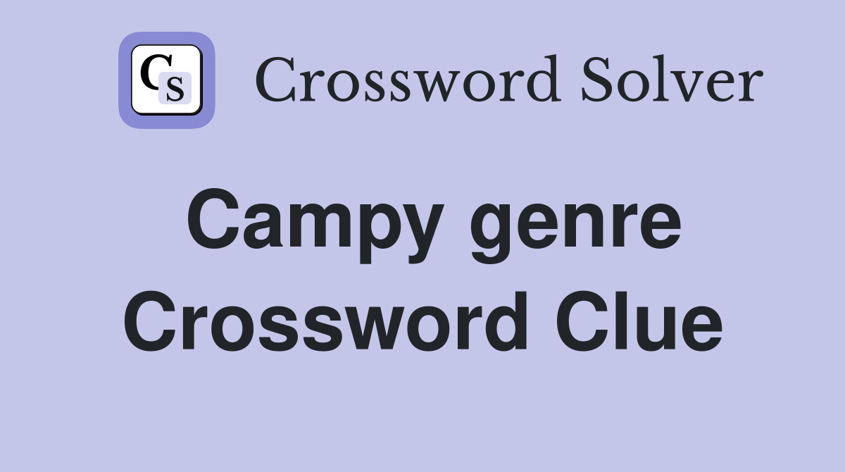 Campy genre Crossword Clue