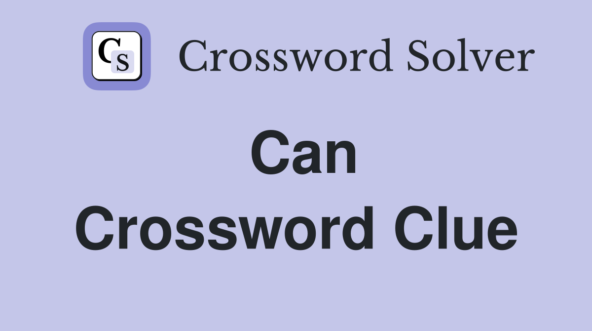 Can Crossword Clue