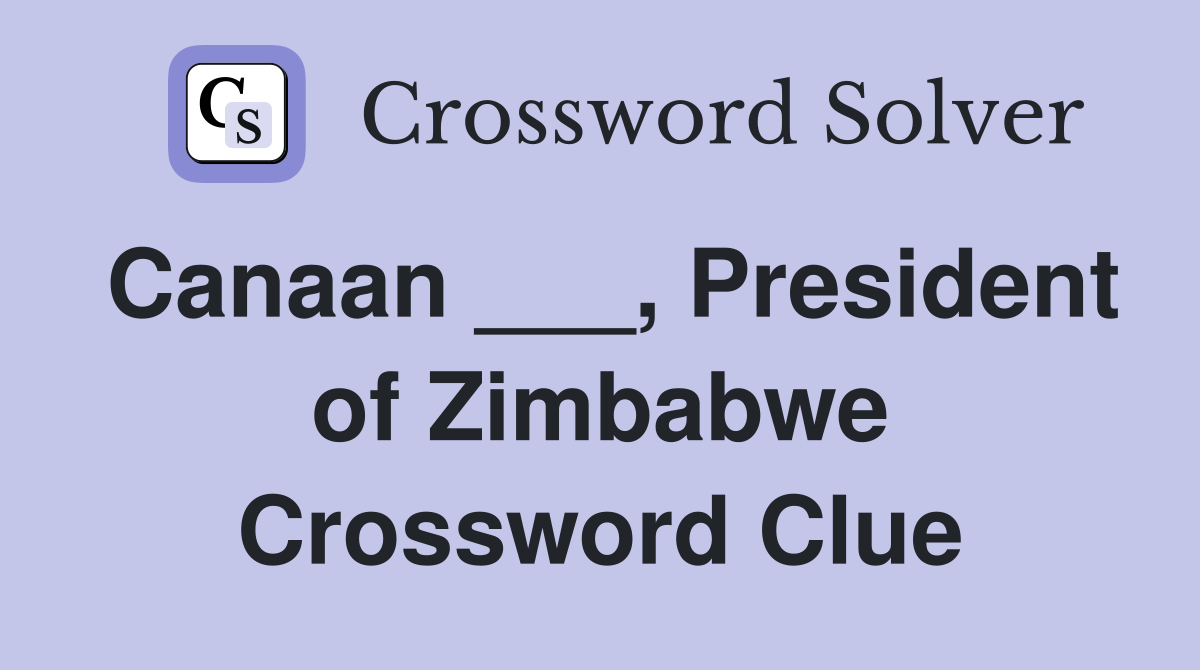 Canaan ___, President of Zimbabwe Crossword Clue