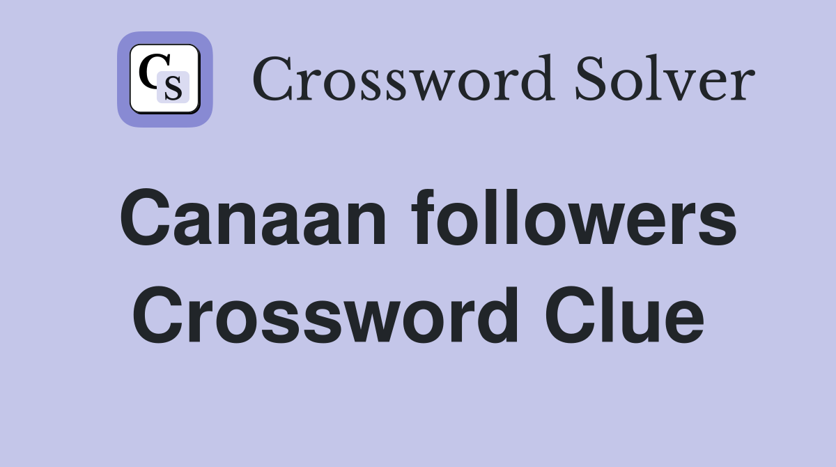 Canaan followers Crossword Clue