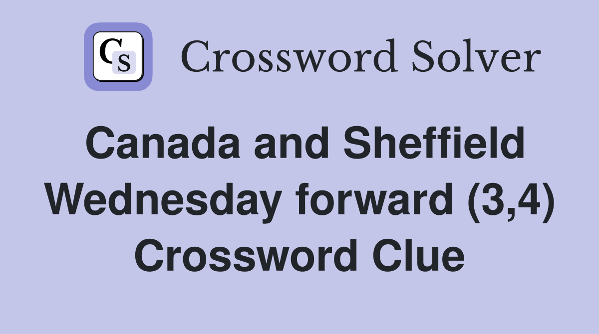 Canada and Sheffield Wednesday forward (3,4) Crossword Clue