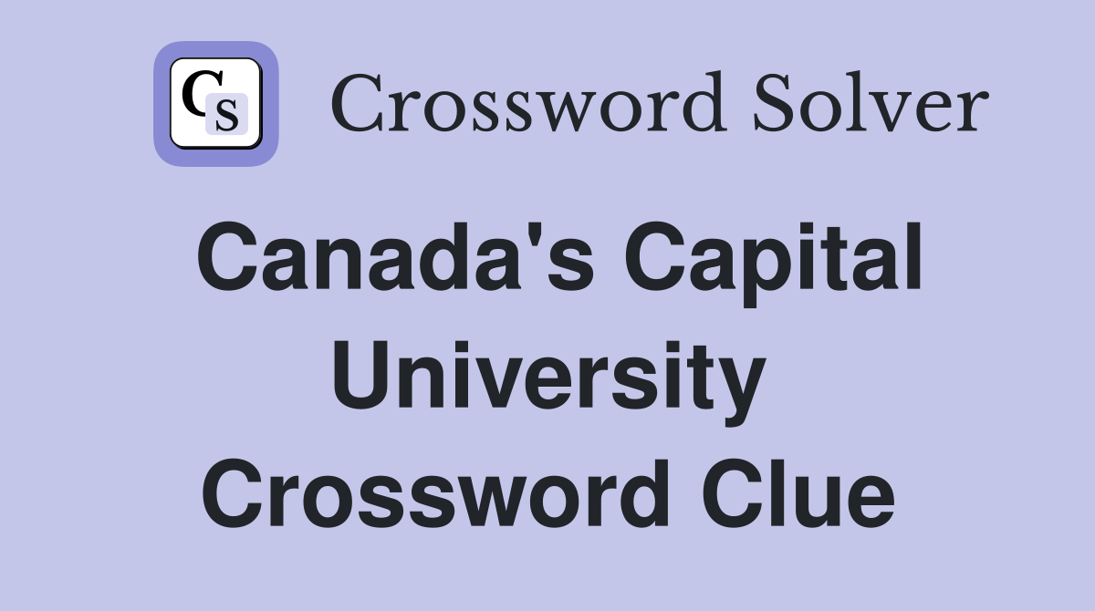 Canada's Capital University Crossword Clue