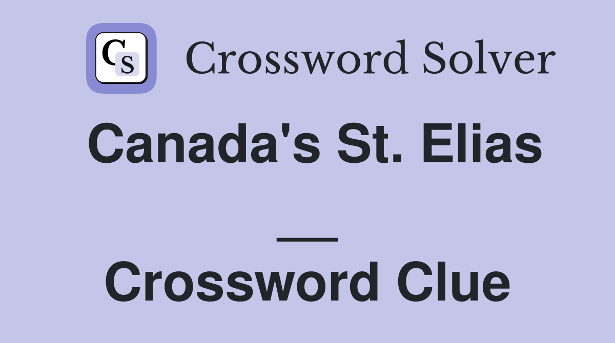 Canada's St. Elias __ Crossword Clue