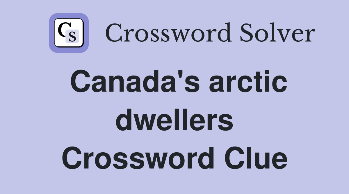 Canada's arctic dwellers Crossword Clue