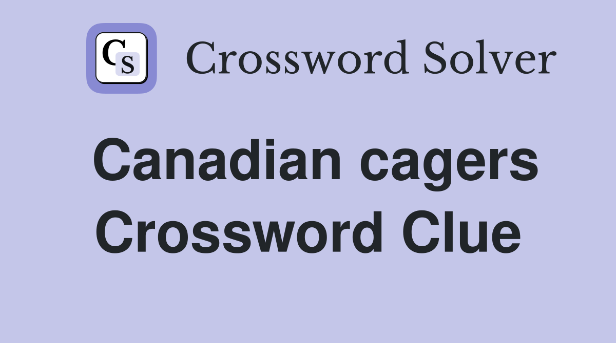 Canadian cagers Crossword Clue