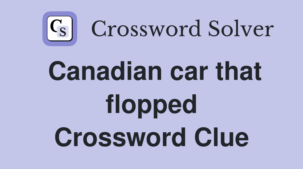 Canadian car that flopped Crossword Clue